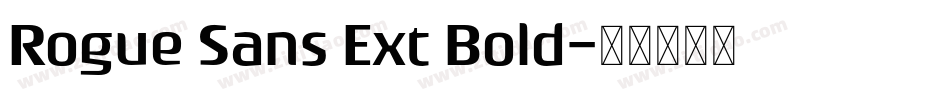 Rogue Sans Ext Bold字体转换